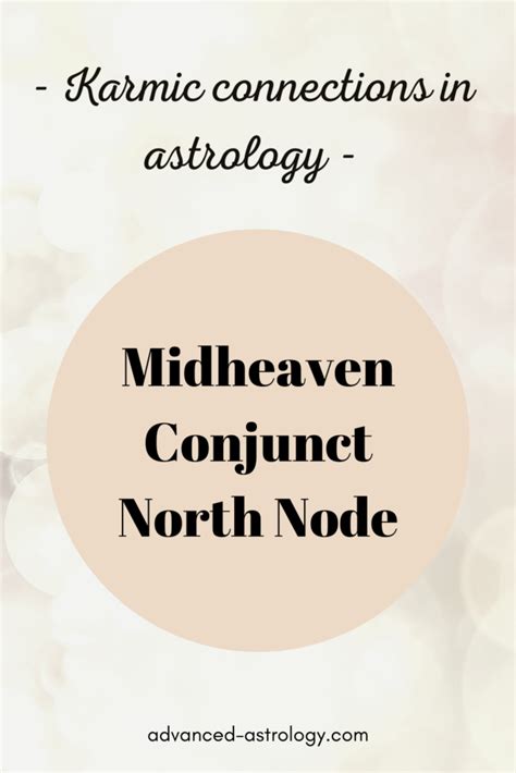 Any aspect to the <b>North</b>/South <b>node</b> is karmic simply because the two are on an axis. . North node conjunct midheaven synastry